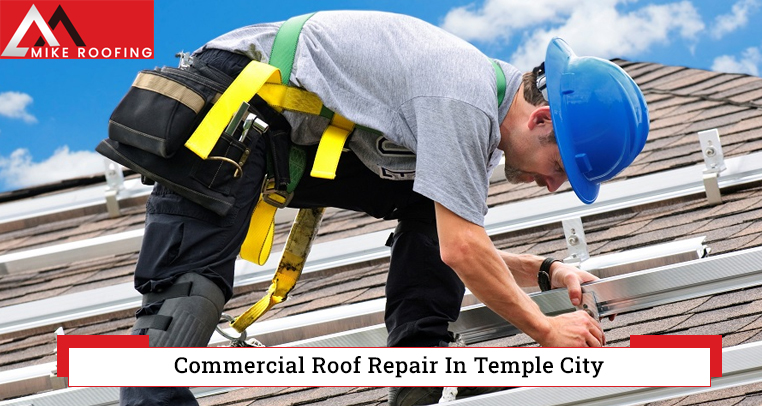 Commercial Roof Repair In Temple City