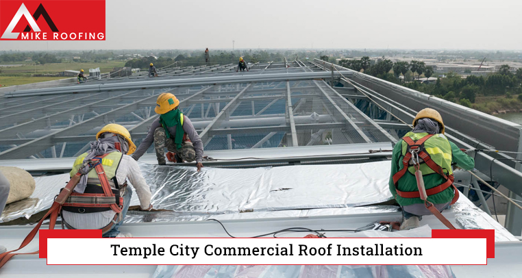 Temple City Commercial Roof Installation