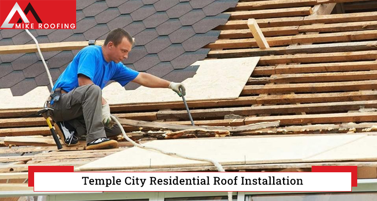 Temple City Residential Roof Installation